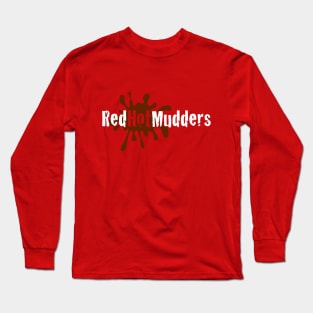 RED HOT MUDDERS Long Sleeve T-Shirt